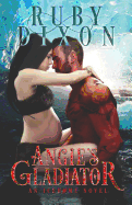 Angie's Gladiator: A Scifi Alien Romance