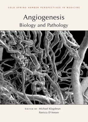 Angiogenesis: Biology and Pathology - Klagsbrun, Michael (Editor), and D'Amore, Patricia (Editor)