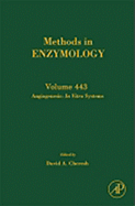 Angiogenesis: In Vitro Systems: Volume 443