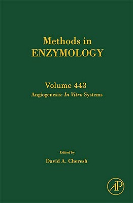 Angiogenesis: In Vitro Systems: Volume 443 - Cheresh, David A (Editor)