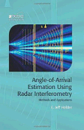 Angle-Of-Arrival Estimation Using Radar Interferometry: Methods and Applications