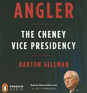 Angler: The Cheney Vice Presidency