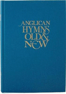 Anglican Hymns Old & New - Full Music
