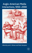 Anglo-American Media Interactions, 1850-2000