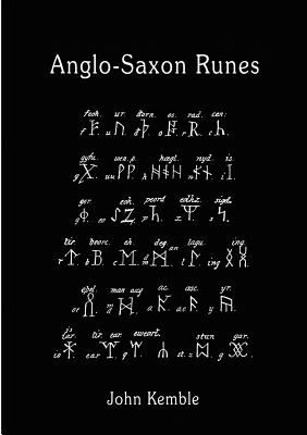 Anglo-Saxon Runes - Kemble, John M., and Griffiths, Bill (Editor)