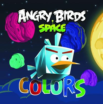 Angry Birds Space: Colors Board Book - Rovio Entertainment (Creator)