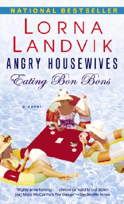 Angry Housewives Eating Bon Bons - Landvik, Lorna