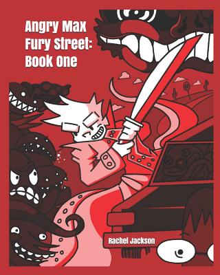 Angry Max Fury Street: Book One - Jackson, Rachel
