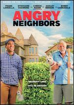 Angry Neighbors