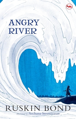Angry River - Bond, Ruskin