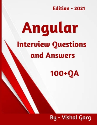 Angular 2021: Interview Questions and Answers - Garg, Vishal
