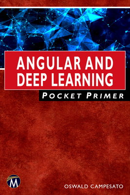 Angular and Deep Learning Pocket Primer - Campesato, Oswald