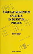 Angular Momentum Calculus in Quantum Physics