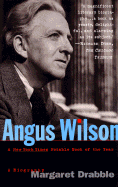 Angus Wilson: A Biography