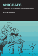 Anigrafs: Experiments in Cooperative Cognitive Architecture
