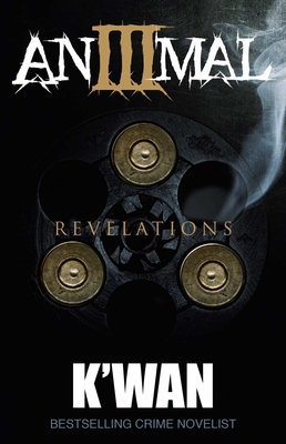 Animal 3: Revelations - K'Wan