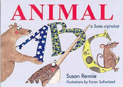Animal ABC: A Scots Alphabet