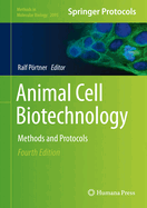 Animal Cell Biotechnology: Methods and Protocols