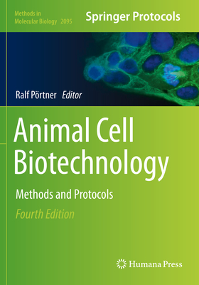 Animal Cell Biotechnology: Methods and Protocols - P�rtner, Ralf (Editor)