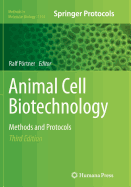 Animal Cell Biotechnology: Methods and Protocols