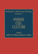 Animal Cell Culture - Pollard, Jeffrey W. (Editor), and Walker, John M. (Editor)