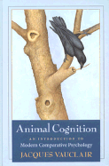 Animal Cognition: An Introduction to Modern Comparative Psychology