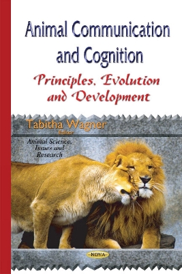 Animal Communication & Cognition: Principles, Evolution & Development - Wagner, Tabitha (Editor)