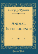 Animal Intelligence (Classic Reprint)