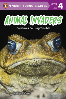 Animal Invaders: Creatures Causing Trouble - Clarke, Ginjer L