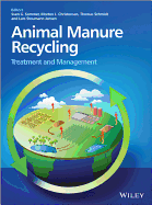 Animal Manure: Recycling, Treatment, and Management