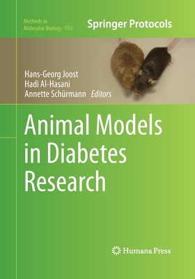 Animal Models in Diabetes Research - Joost, Hans-Georg (Editor), and Al-Hasani, Hadi (Editor), and Sch�rmann, Annette (Editor)