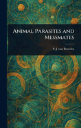 Animal Parasites and Messmates