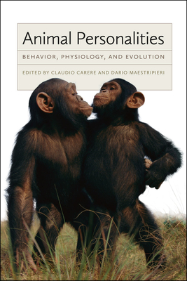 Animal Personalities: Behavior, Physiology, and Evolution - Carere, Claudio (Editor)