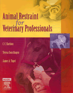 Animal Restraint for Veterinary Professionals