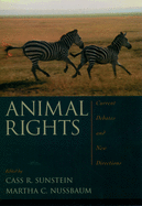 Animal Rights: Current Debates and New Directions