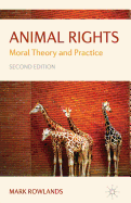 Animal Rights: Moral Theory and Practice