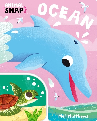Animal Snap: Ocean - Matthews, Mel (Illustrator)