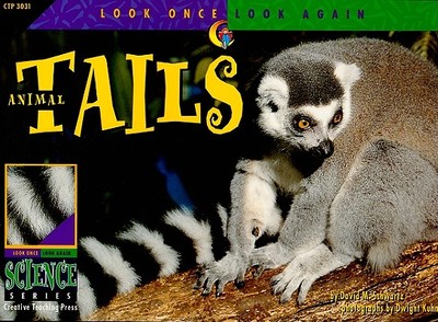 Animal Tails - Schwartz, David M, and Kuhn, Dwight (Photographer)