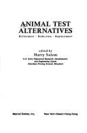 Animal Test Alternatives: Refinement Reduction Replacement - Salem, Harry