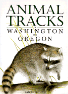 Animal Tracks of Washington and Oregon