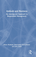 Animals and Business: An Interspecies Approach to Responsible Management