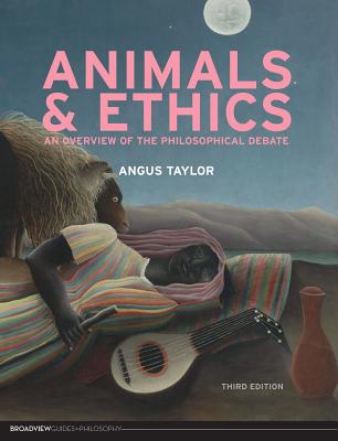 Animals and Ethics - Third Edition - Taylor, Angus