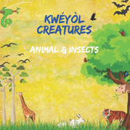 Animals and Insects Kweyol Creatures