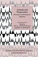 Animals and Temperature: Phenotypic and Evolutionary Adaptation - Johnston, Ian A. (Editor), and Bennett, Albert F. (Editor)