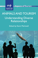 Animals and Tourism: Understanding Diverse Relationships