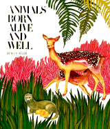 Animals Born Alive and Well - Heller, Ruth, and Heller, R