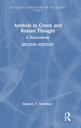 Animals in Greek and Roman Thought: A Sourcebook