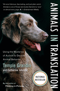 Animals in Translation: Using the Mysteries of Autism to Decode Animal Behaviour