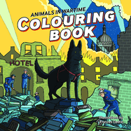 Animals in Wartime Colouring Book