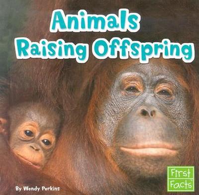 Animals Raising Offspring - Perkins, Wendy